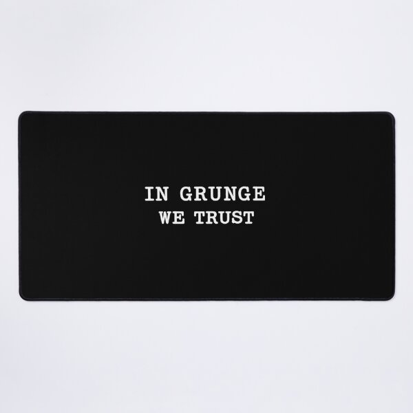 Item preview, In Grunge We Trust designed and sold by KinshipThings.