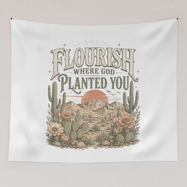 Item preview, Flourish Where God Planted You – Christian Desert Faith Inspirational Design designed and sold by SoulThread Studio.