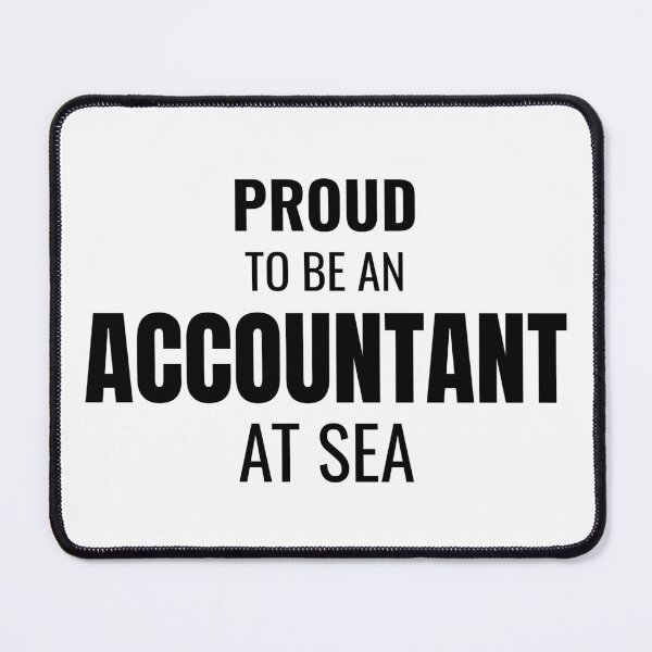 Item preview, Proud to be an Accountant at Sea (Black) designed and sold by ShipCrewNation.