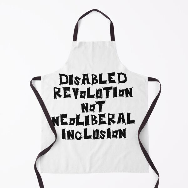Item preview, Disabled Revolution Not Neoliberal Inclusion designed and sold by SpoonsAndRoses.