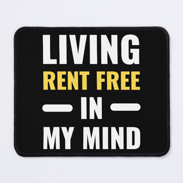 Item preview, Living Rent Free In My Mind Bold Typography Funny Quote designed and sold by Akkhay.