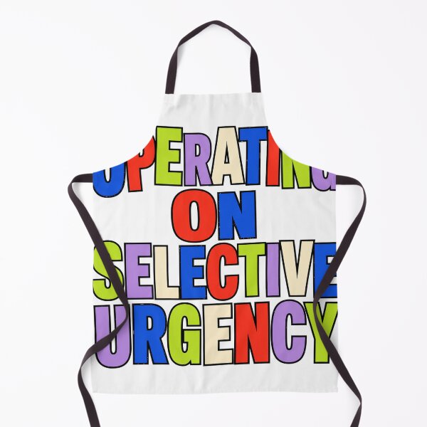 Item preview, Operating On Selective Urgency designed and sold by aihrgdesign.