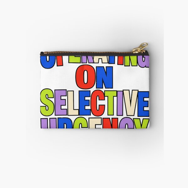 Item preview, Operating On Selective Urgency designed and sold by aihrgdesign.