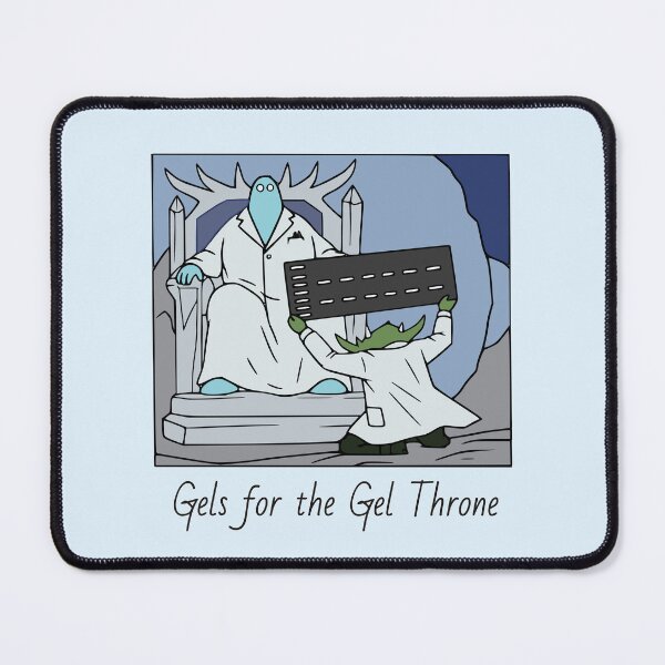 Item preview, Gels for the Gel Throne - Science Meme designed and sold by MicroMarket.