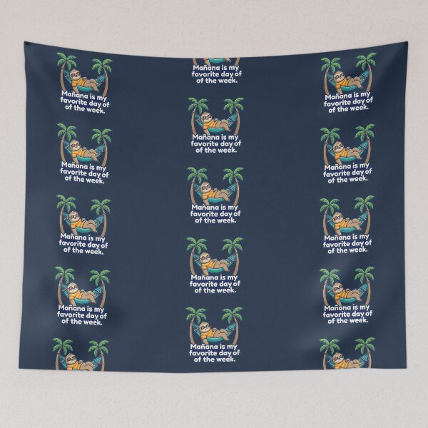Item preview, Mañana Is My Favorite Day Of The Week - Funny Sloth designed and sold by UkrainianSpain.