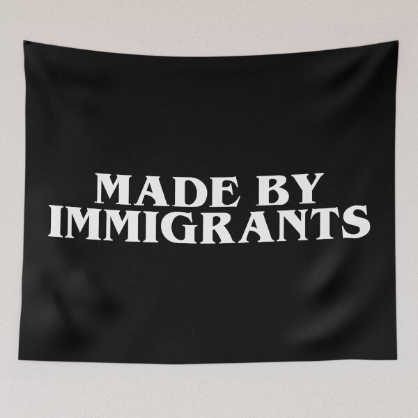 Item preview, Made by Immigrants designed and sold by emphatic.