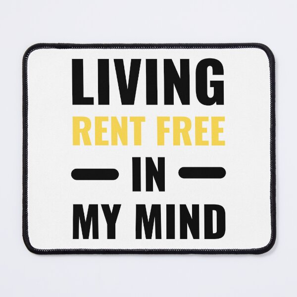 Item preview, Living Rent Free In My Mind Funny Bold Typography Quote designed and sold by Akkhay.