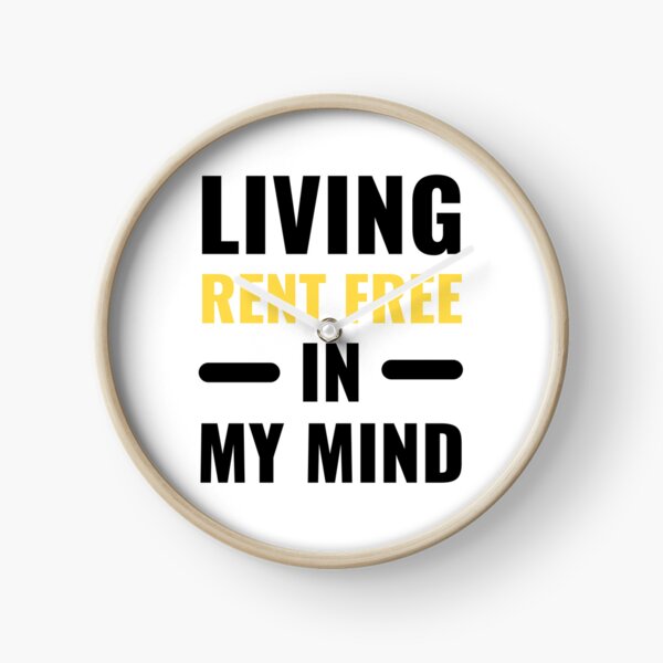 Item preview, Living Rent Free In My Mind Funny Bold Typography Quote designed and sold by Akkhay.