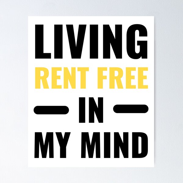 Item preview, Living Rent Free In My Mind Funny Bold Typography Quote designed and sold by Akkhay.
