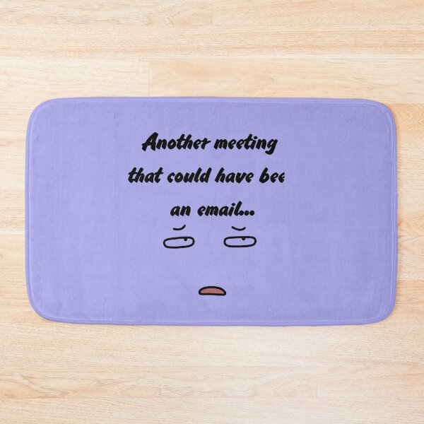 Item preview, Another Meeting That Could Have Been An Email Minimalist Shirt designed and sold by Funnygiftsstudio .