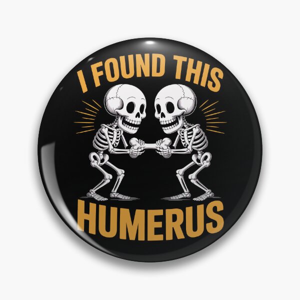 Item preview, I Found This Humerus Skeleton Battle Funny Gift for Medics & Anatomy Geeks designed and sold by SkymarArt.