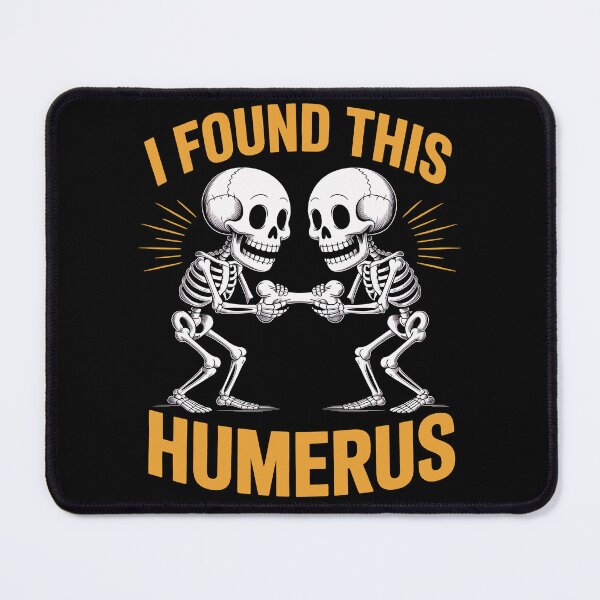 Item preview, I Found This Humerus Skeleton Battle Funny Gift for Medics & Anatomy Geeks designed and sold by SkymarArt.