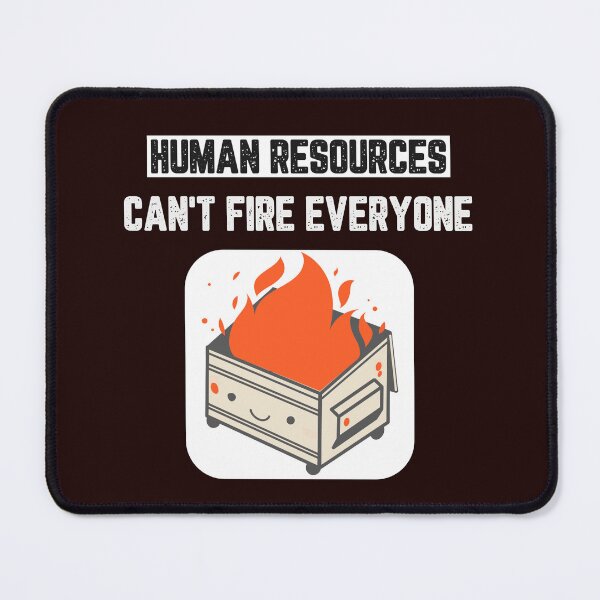 Item preview, Human Resources Can't Fire Everyone designed and sold by JJShirtz.