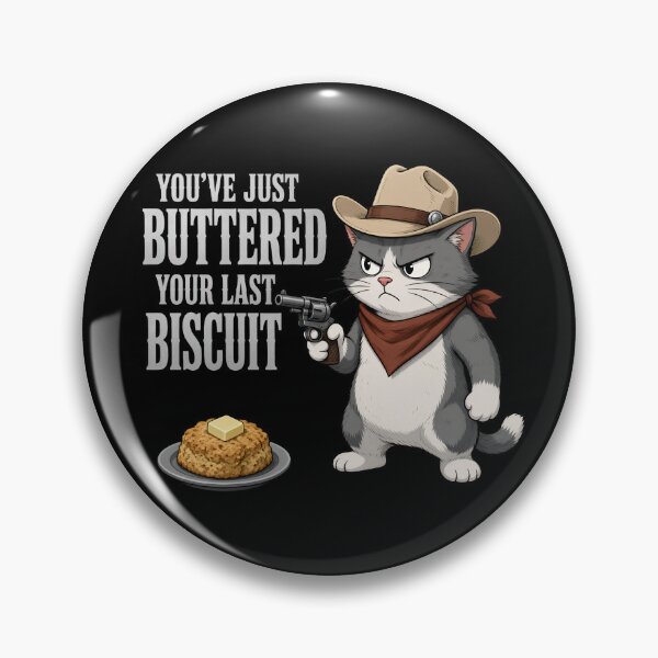 Item preview, You've Just Buttered Your Last Biscuit Cowboy Cat designed and sold by TshirtsOnline-.