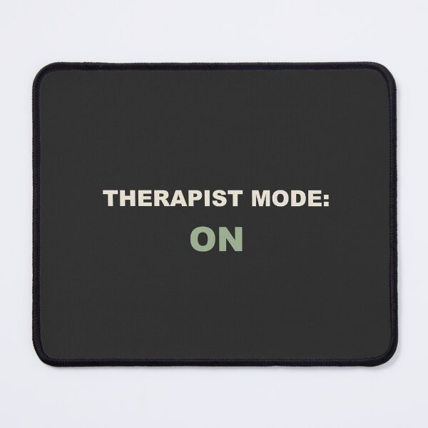 Item preview, Therapist Mode: On - Therapist designed and sold by RetroThreadWorks.