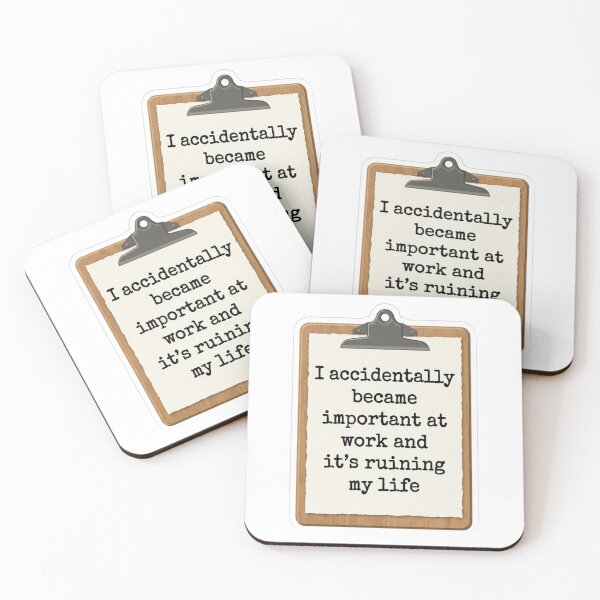 Item preview, I Accidentally Became Important At Work Clipboard Funny Office Quote designed and sold by raedattia.