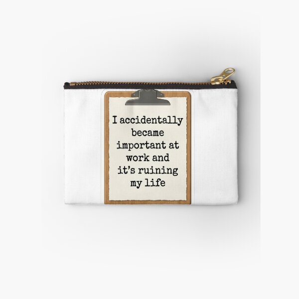 Item preview, I Accidentally Became Important At Work Clipboard Funny Office Quote designed and sold by raedattia.
