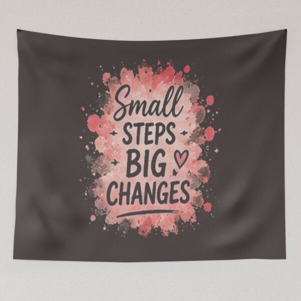 Item preview, Small Steps Big Changes Floral Quote designed and sold by FABIOLA1970.