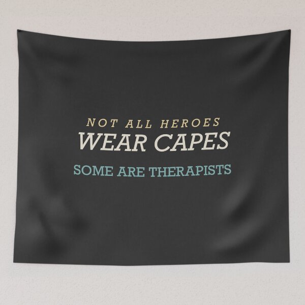 Item preview, Not All Heroes Wear Capes Some Are Therapists - Therapist designed and sold by RetroThreadWorks.
