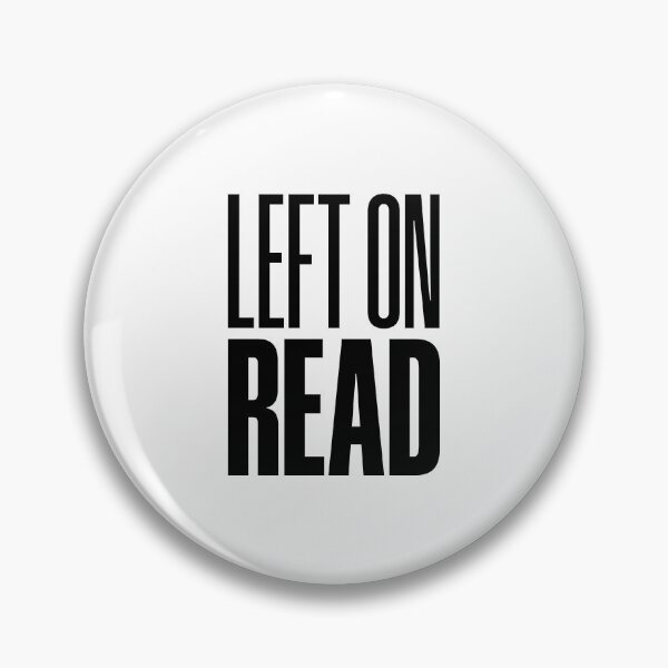 Item preview, Left On Read designed and sold by Memes N Lore .