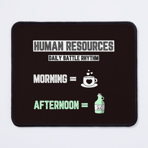 Item preview, Human Resources Daily Battle Rhythm designed and sold by JJShirtz.