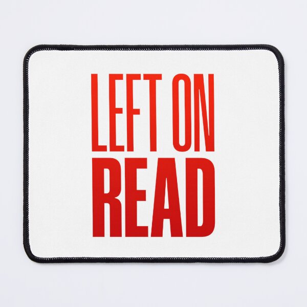 Item preview, Left On Read, Red designed and sold by Memes N Lore .