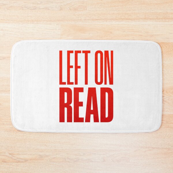 Item preview, Left On Read, Red designed and sold by Memes N Lore .