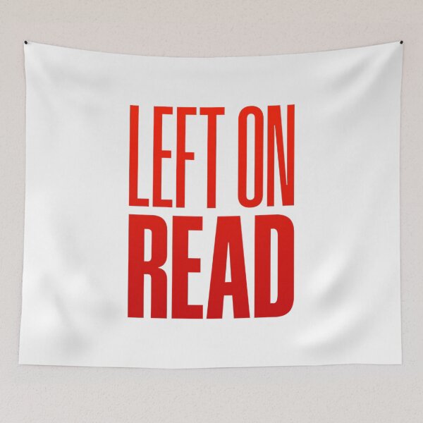 Item preview, Left On Read, Red designed and sold by Memes N Lore .