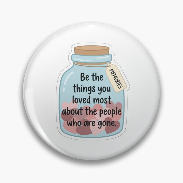 Item preview, Be The Things You Loved Most Jar In Memory Grief Sympathy Quote designed and sold by raedattia.