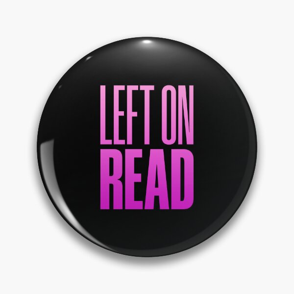 Item preview, Left On Read, Pink designed and sold by Memes N Lore .