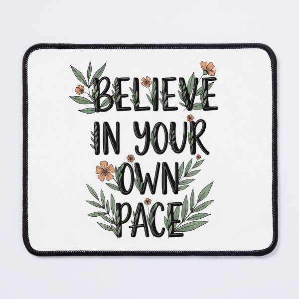 Item preview, Believe In Your Own Pace Botanical Quote designed and sold by Dzblack.