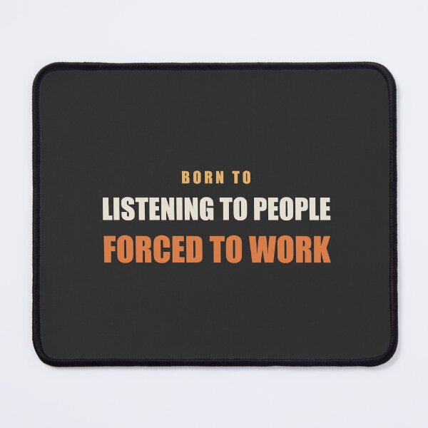 Item preview, Born To Listening To People Forced To Work - Therapist designed and sold by RetroThreadWorks.