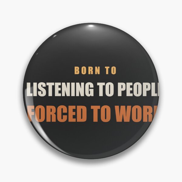 Item preview, Born To Listening To People Forced To Work - Therapist designed and sold by RetroThreadWorks.