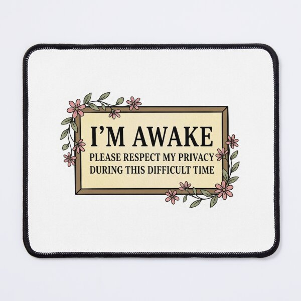 Item preview, Im Awake Respect My Privacy Funny Introvert Sarcastic Floral Quote designed and sold by raedattia.