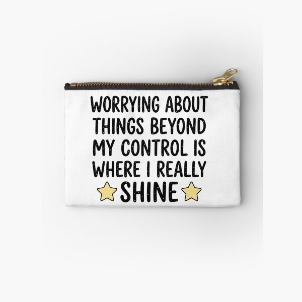Item preview, Worrying About Things Beyond My Control Funny Anxiety Quote designed and sold by raedattia.