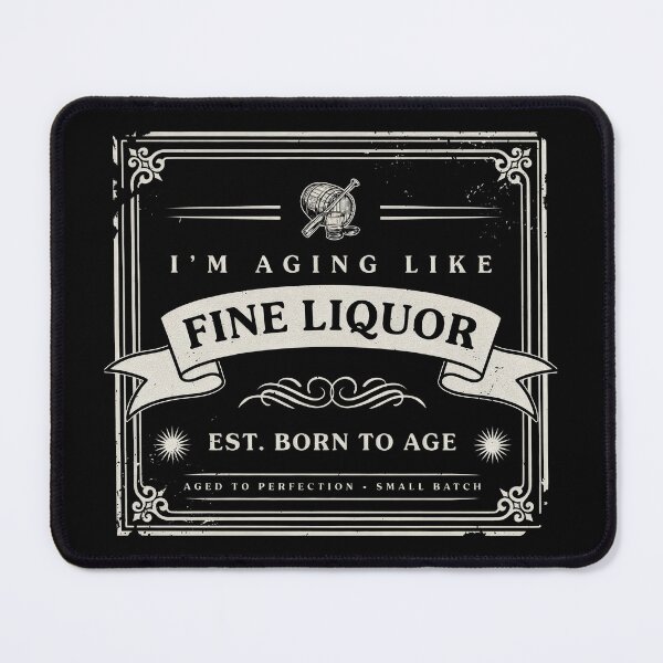 Item preview, I'm aging like fine liquor born to age designed and sold by Welldoh.