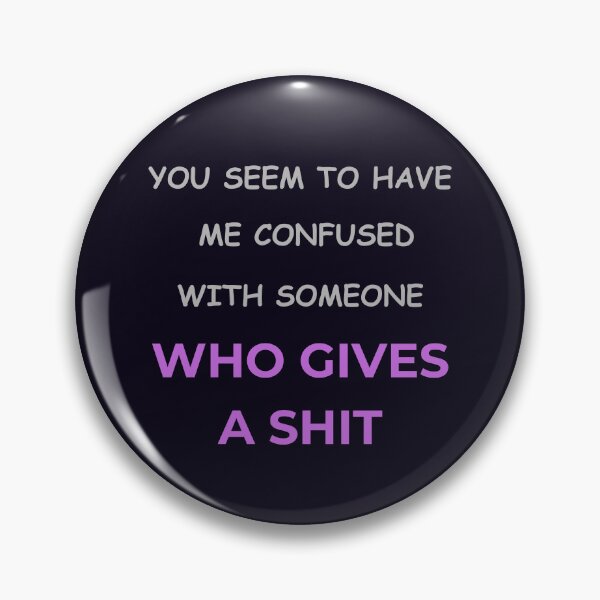 Item preview, CONFUSED WITH SOMEONE WHO GIVES A SHIT  designed and sold by PRINTSCHARMINGM.