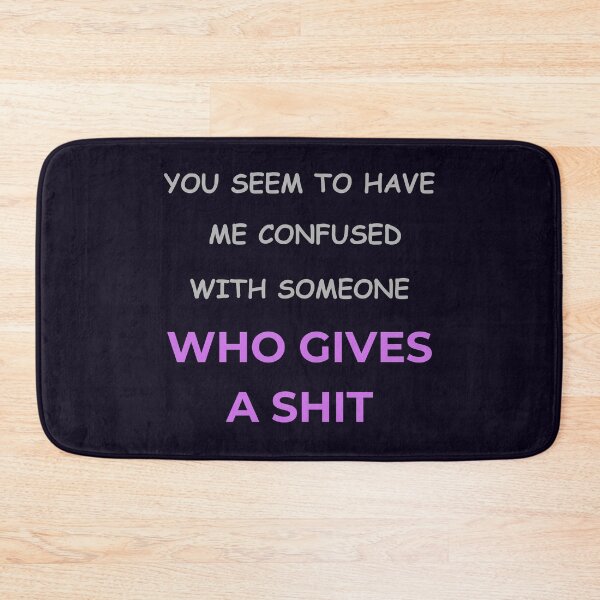 Item preview, CONFUSED WITH SOMEONE WHO GIVES A SHIT  designed and sold by PRINTSCHARMINGM.