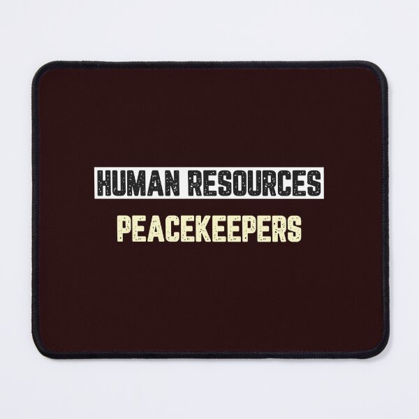Item preview, Human Resources Peacekeepers designed and sold by JJShirtz.