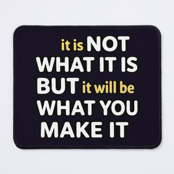 Item preview, It Is NOT WHAT IT IS Quote Typography designed and sold by PRINTSCHARMINGM.