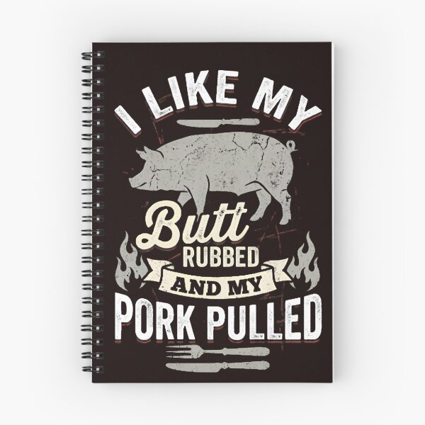 Item preview, I Like My Butt Rubbed & My Pork Pulled BBQ Grilling Humor designed and sold by w66aboo.