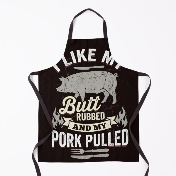 Item preview, I Like My Butt Rubbed & My Pork Pulled BBQ Grilling Humor designed and sold by w66aboo.