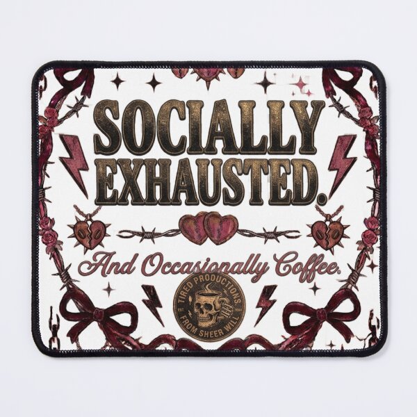 Item preview, Socially Exhausted Professionally Tired Of Everything Design designed and sold by InkroarCo.
