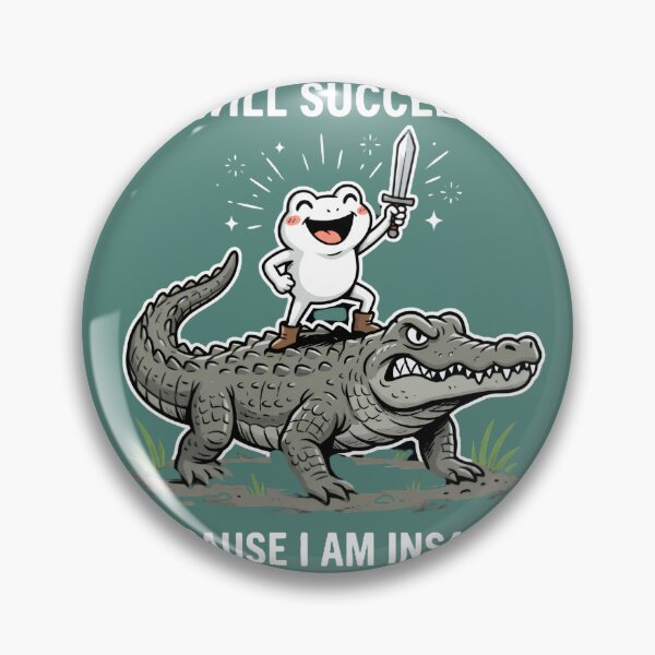 Item preview, Copy of I Will Succeed Because I Am Insane Frog Crocodile designed and sold by w66aboo.