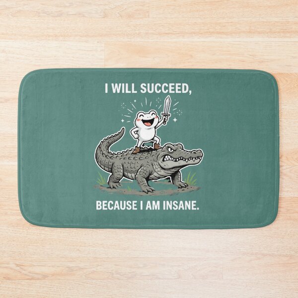 Item preview, Copy of I Will Succeed Because I Am Insane Frog Crocodile designed and sold by w66aboo.