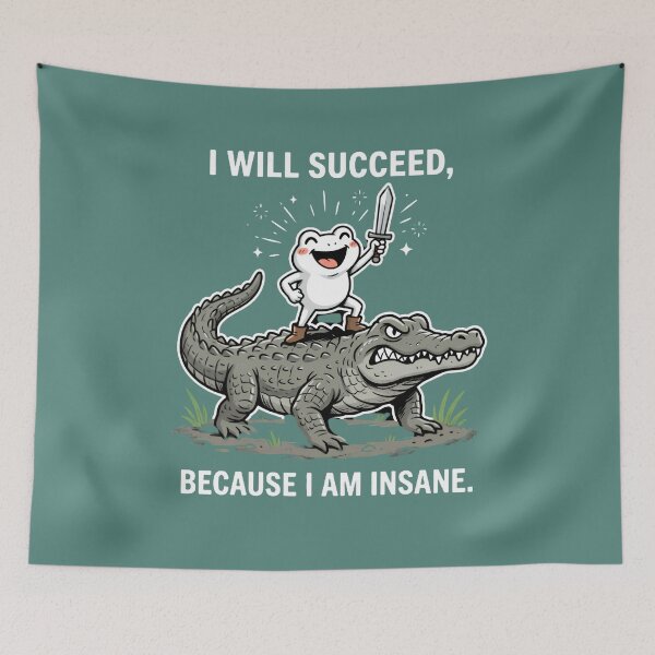 Item preview, Copy of I Will Succeed Because I Am Insane Frog Crocodile designed and sold by w66aboo.