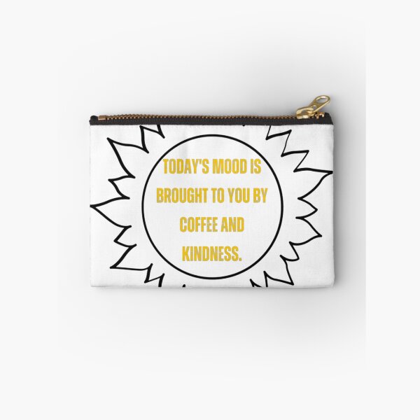 Item preview, Today's mood is brought to you by coffee and kindness. design designed and sold by LizKnoxArt.