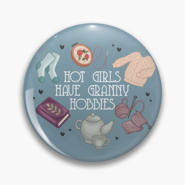 Item preview, Hot Girls Have Granny Hobbies designed and sold by serafineaandd.