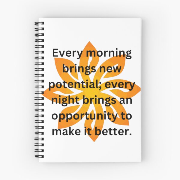 Item preview, Every morning brings new potential; every night brings an opportunity to make it better. design designed and sold by LizKnoxArt.