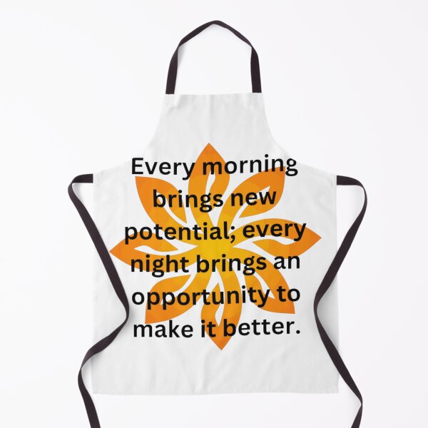 Item preview, Every morning brings new potential; every night brings an opportunity to make it better. design designed and sold by LizKnoxArt.